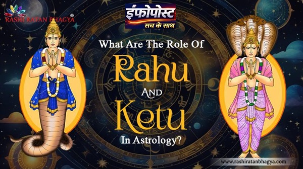 Significance of Rahu Ketu